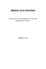 Maldon & le Dentiste