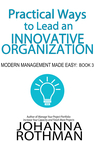 Practical Ways to Lead an Innovative Organization