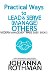 Practical Ways to Lead and Serve (Manage) Others