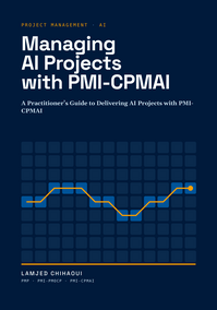 Managing AI Projects with PMI-CPMAI