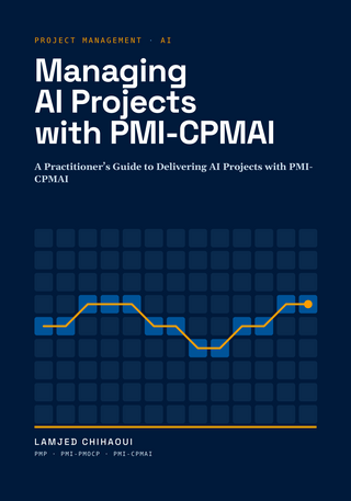 Managing AI Projects with PMI-CPMAI