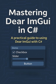 Mastering Dear ImGui in C#
