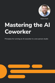 Mastering the AI Coworker