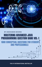 Mastering advanced java  programming question bank vol-1