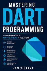 Mastering Dart Programming