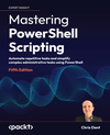 Mastering PowerShell Scripting - Fifth Edition