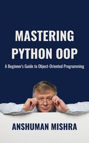 Mastering Python OOP: A Beginner's Guide to Object-Oriented Programming