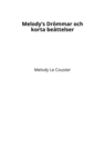 Melody's Drömmar och korta beättelser