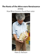 The Roots of the Mino ware Renaissance [Article]