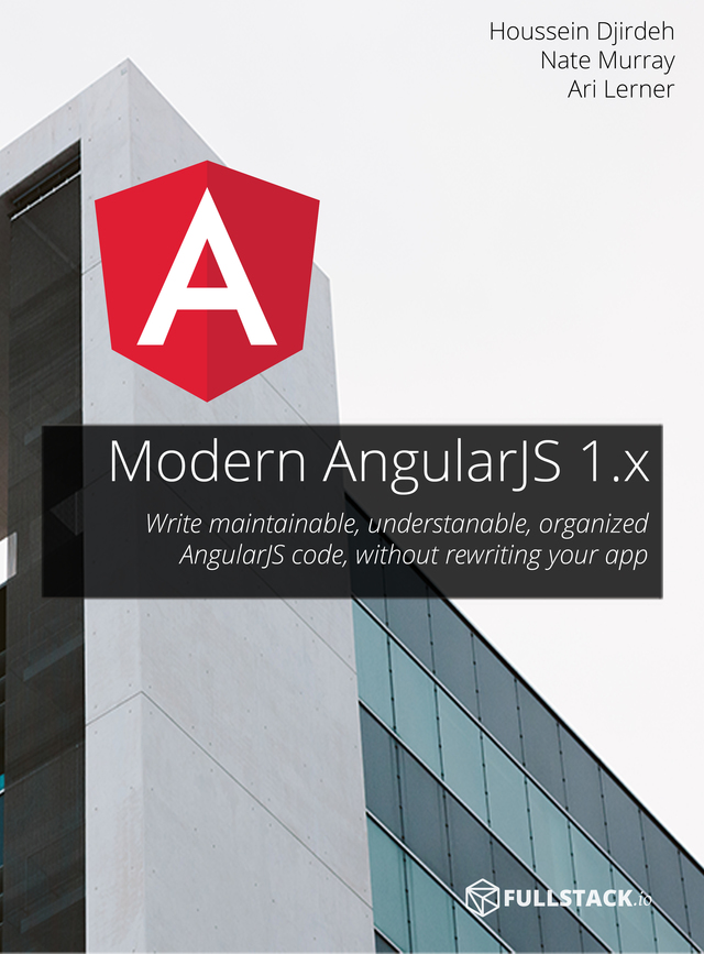 Modern AngularJS 1 [Leanpub PDF/iPad/Kindle]