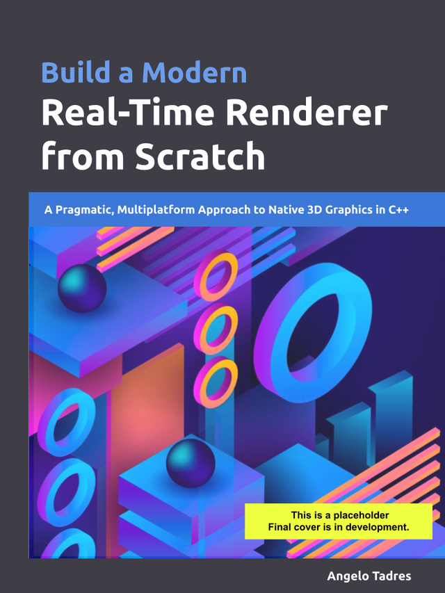 Build a Real-Time Renderer [Leanpub PDF/iPad/Kindle]
