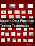 Modern Data Pipelines Testing Techniques cover