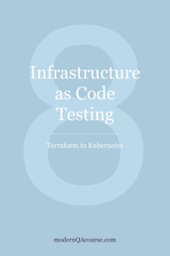 Infrastructure as Code Testing: Terraform to Kubernetes