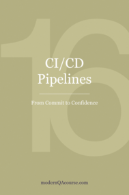 CI/CD Pipelines: From Commit to Confidence