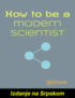 How to be a modern scientist (Izdanje na Srpskom) cover
