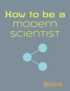 How to be a modern scientist cover