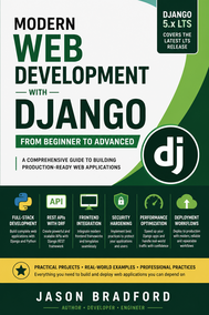 Modern Web Development with Django: From Beginner to Advanced