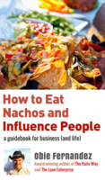 How to Eat Nachos and Influence People