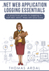 .NET Web Application Logging Essentials cover