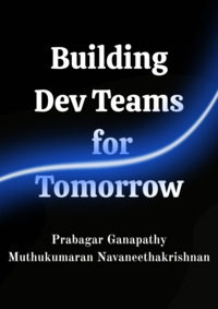 Building Dev Teams For Tomorrow