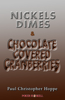 Nickels, Dimes & Chocolate Covered Cranberries
