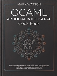 OCaml Artificial Intelligence Cook Book