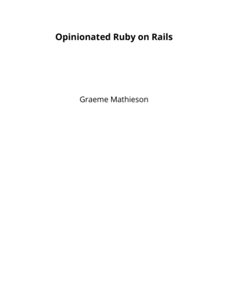 Opinionated Ruby on Rails