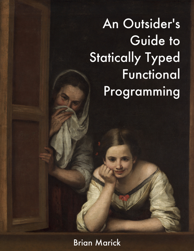 An Outsider's Guide to Statically Typed Functional Programming 