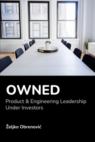 OWNED: Product & Engineering Leadership Under Investors