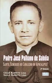 Padre Palhano de Saboia Santo Semideus ou Cavaleiro do Apocalipse