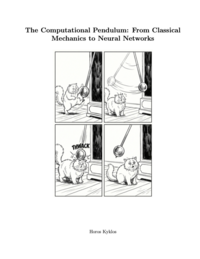 The Computational Pendulum: From Classical Mechanics to Neural Networks
