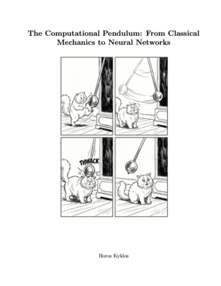 The Computational Pendulum: From Classical Mechanics to Neural Networks
