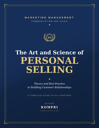 PERSONAL SELLING: Theory and Best Practice in Building Customer Relationships