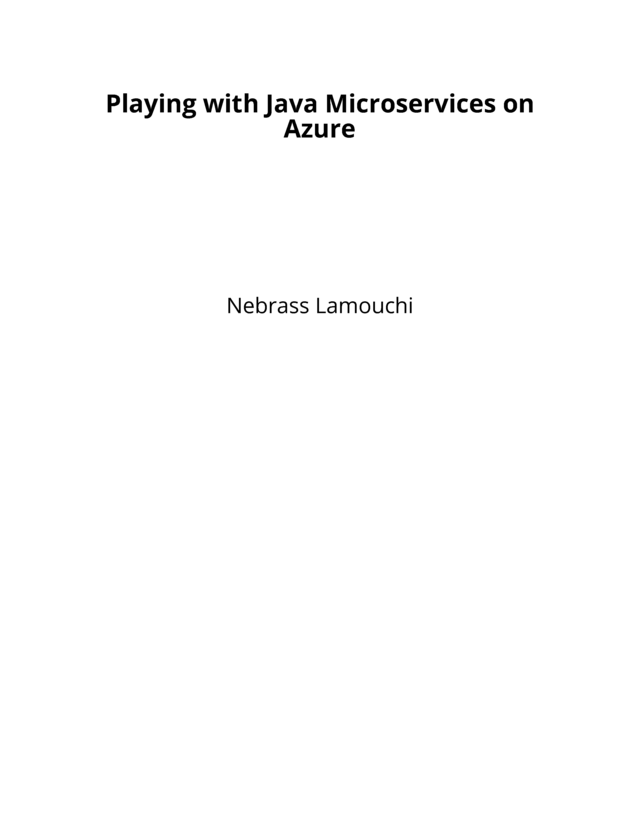 Playing with Java Microservices on Azure [Leanpub PDF/iPad/Kindle]