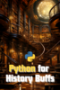 Python for History Buffs cover