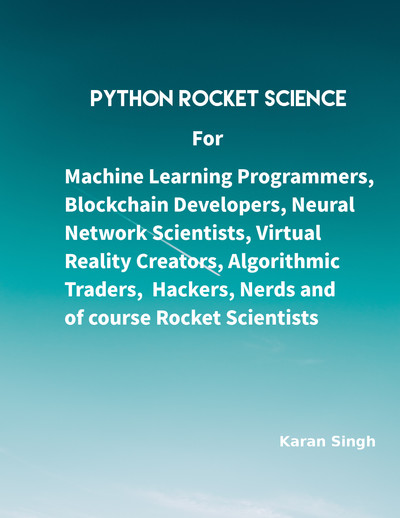 Python Rocket Science by Karan Singh [Leanpub PDF/iPad/Kindle]