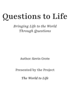 Questions to Life