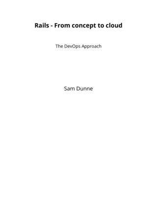 Rails - From concept to cloud [Leanpub PDF/iPad/Kindle]