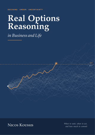 Real Options Reasoning in Business and Life