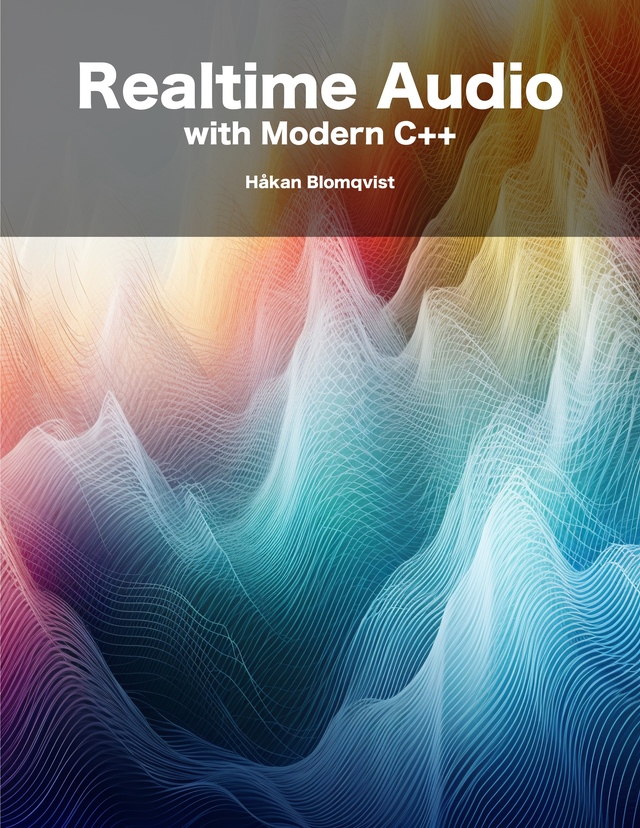 Realtime Audio with Modern C++ [Leanpub PDF/iPad/Kindle]