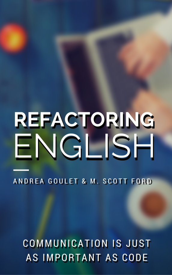 Refactoring English [Leanpub PDF/iPad/Kindle]
