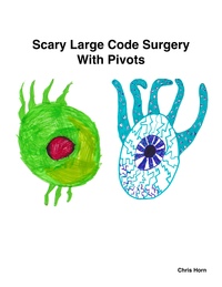 Scary Large Code Surgery With Pivots
