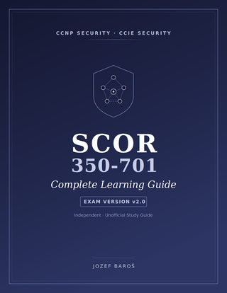 SCOR 350-701 Complete Learning Guide
