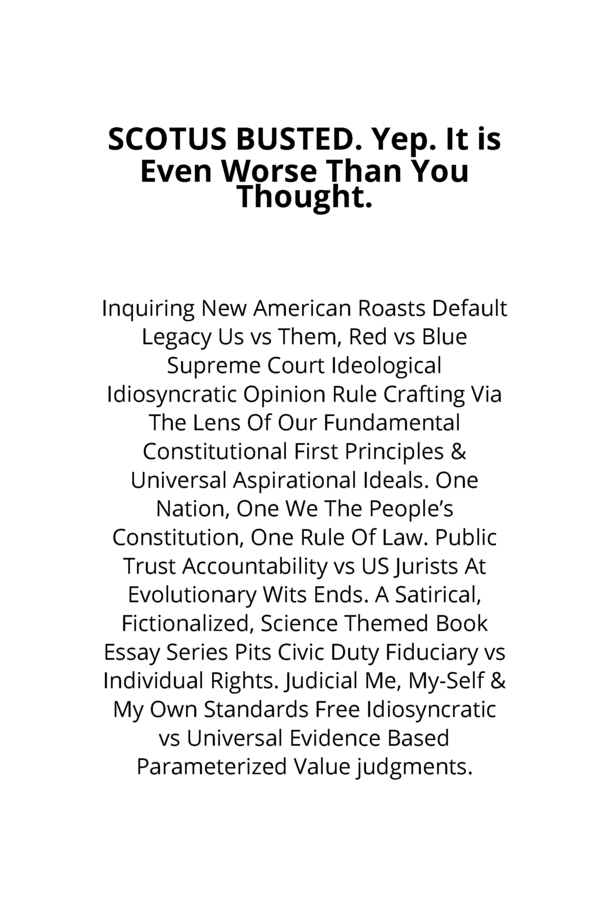 SCOTUS BUSTED. Yep. It is Even Worse Than You Thought.… by Dr. Nkinzo M