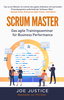 SCRUM MASTER Das agile Trainingsseminar für Business Performance cover
