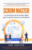 SCRUM MASTER Le séminaire de formation Agile pour la performance en entreprise cover