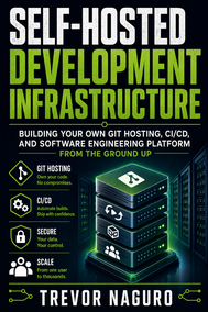 Self-Hosted Development Infrastructure