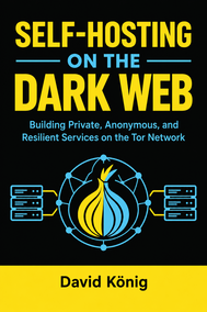 Self-Hosting on the Dark Web