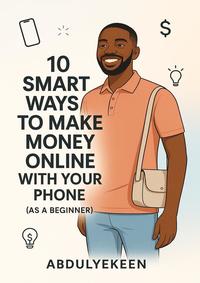 10 Smart Ways to Make Money Online With Your Phone