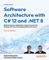 Software Architecture with C# 12 and .NET 8 - Fourth Edition